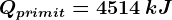 Qprimit=4514\: kJ