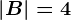 \left | B \right |=4