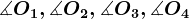 \measuredangle O1, \measuredangle O2, \measuredangle O3, \measuredangle O4