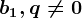 b1,q\neq 0