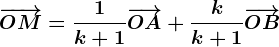 \overrightarrowOM=\frac1k+1\overrightarrowOA+\frackk+1\overrightarrowOB