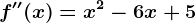f''(x)=x^2-6x+5