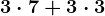 3 \cdot 7 + 3 \cdot 3