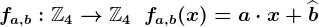 fa,b:\mathbbZ4-->\mathbbZ4\;\;fa,b(x)=a\cdot x+\widehatb