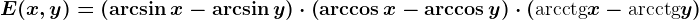 E(x,y)=\left ( \arcsin x-\arcsin y \right )\cdot \left ( \arccos x-\arccos y \right )\cdot \left ( \textrmarcctg x-\textrmarcctg y \right )