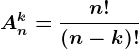 An^k=\fracn!(n-k)!
