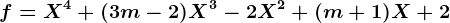 f=X^4+(3m-2)X^3-2X^2+(m+1)X+2