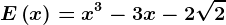 E\left ( x \right )=x^3-3x-2\sqrt2