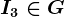 I3\in G