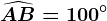 \widehatAB = 100^\circ