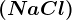 (NaCl)