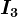 I3