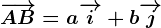 \overrightarrowAB=a\overrightarrowi+b\overrightarrowj