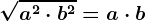 \sqrta^2\cdot b^2=a\cdot b