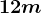 12m