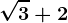 \sqrt3+2