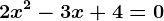2x^2-3x+4=0