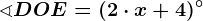\sphericalangle DOE=(2\cdot x+4)^\circ