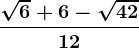 \frac\sqrt6+6-\sqrt4212