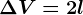 \Delta V=2l