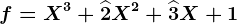 f=X^3+\widehat2X^2+\widehat3X+1
