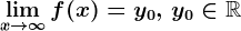 \limx--> \infty f(x)=y0,\, y0\in \mathbbR