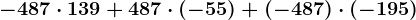 -487\cdot 139+487\cdot (-55)+(-487)\cdot (-195)