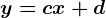 y=cx+d