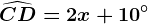 \dpi100 \widehatCD = 2x+10^\circ