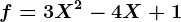 f=3X^2-4X+1