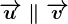 \overrightarrowu\parallel\overrightarrowv