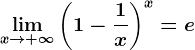 \limx--> +\infty \left (1-\frac1x \right )^x=e