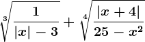 \sqrt[3]\frac1\left | x \right |-3+\sqrt[4]\frac\left | x+4 \right |25-x^2
