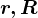 r, R