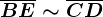 \overlineBE\sim\overlineCD