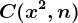 C(x^2, n)