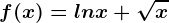 f(x)=lnx+\sqrtx