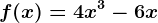 f(x)=4x^3-6x