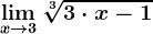 \limx--> 3\sqrt[3]3\cdot x-1