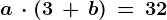 \dpi100 a\, \cdot (3\, +\, b)\, =\, 32