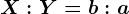X:Y= b:a