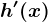 h'(x)