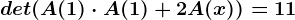 det(A(1)\cdot A(1)+2A(x))=11
