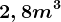 2,8m^3