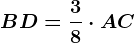 BD=\frac38\cdot AC