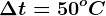 \Delta t=50^oC