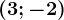 (3;-2)