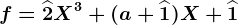 f=\widehat2X^3+(a+\widehat1)X+\widehat1