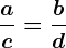 \fracac=\fracbd
