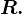 R.